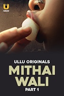 Mithai Wali Part 1 (2025) HDRip Hindi
